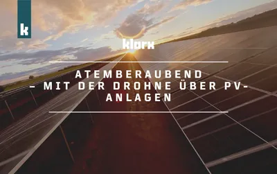 klarx baut auf eine grüne Zukunft – Drohnenaufnahmen von PV-Anlagen